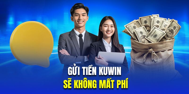 Miễn phí mọi giai dịch trên Kuwin