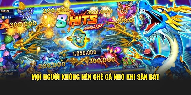 Không nên bỏ qua bất kì mục tiêu nào dù nhỏ nhất